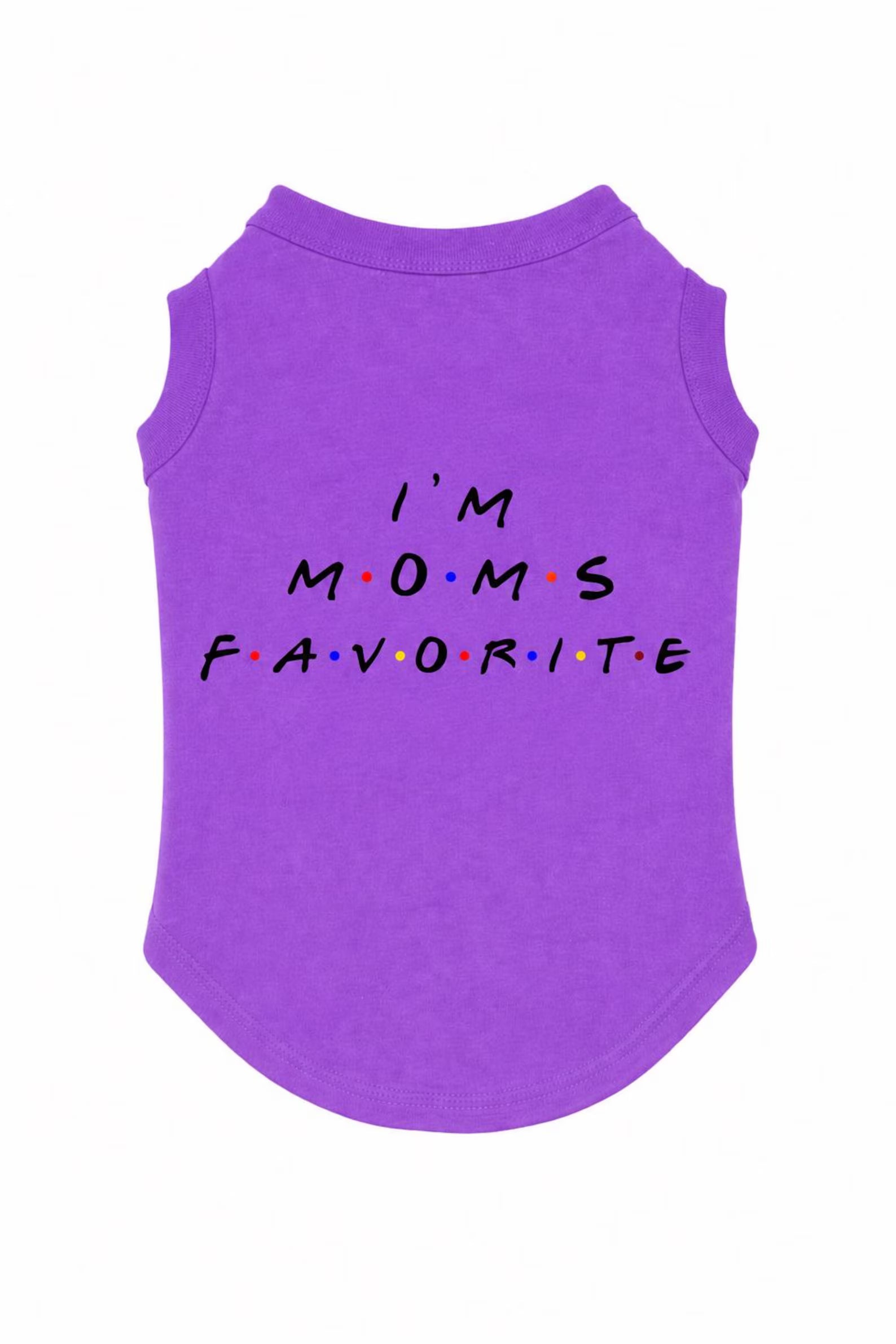 I'm Mom"s Favorite Pet Shirt